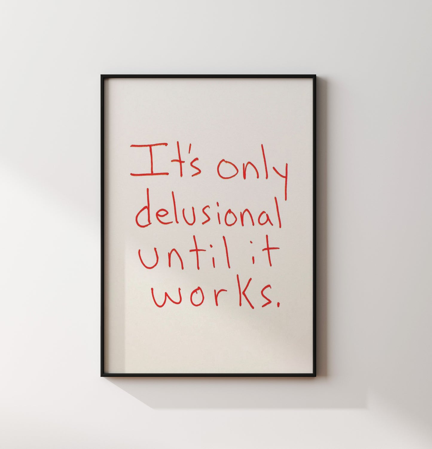 Delusion = Success