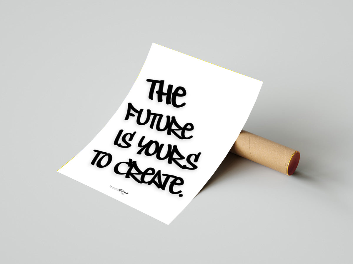 Create your Future