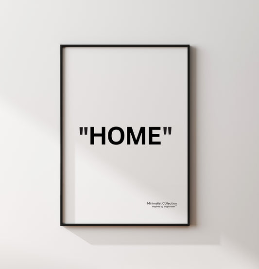 "HOME" - Minimalist Collection